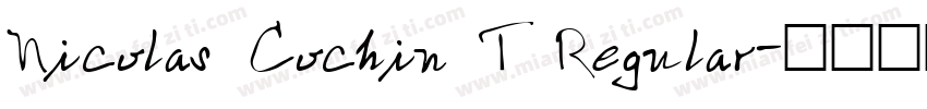 Nicolas Cochin T Regular字体转换